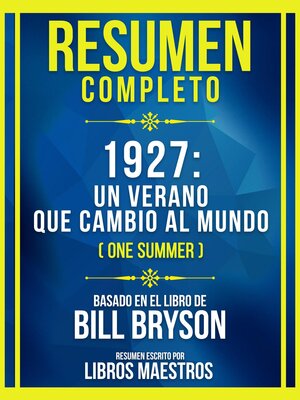 cover image of Resumen Completo--1927--Un Verano Que Cambio Al Mundo (One Summer)--Basado En El Libro De Bill Bryson